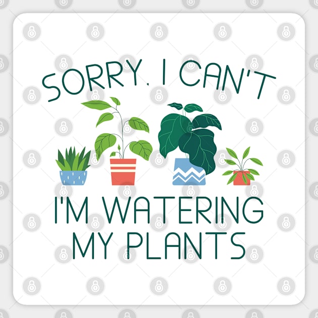 I’m Watering My Plants Magnet by LuckyFoxDesigns